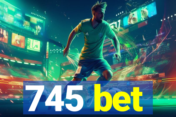 745 bet